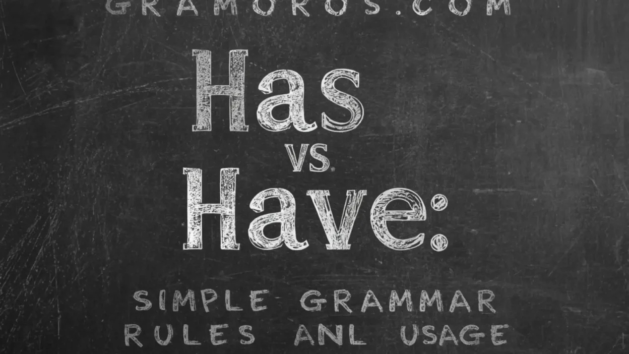 Has vs Have: Simple Grammar Rules and Real Usage
