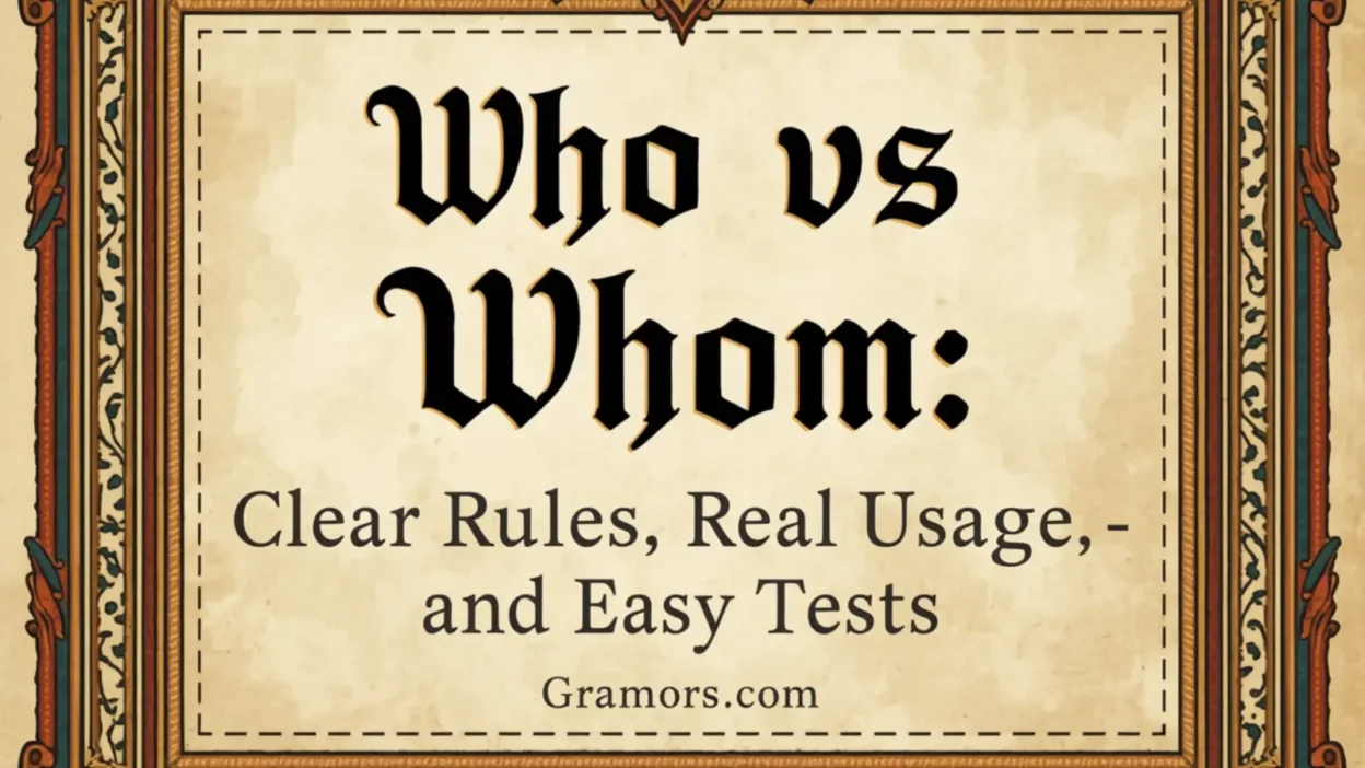 Who vs Whom: Clear Rules, Real Usage, and Easy Tests