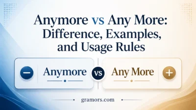 Anymore vs Any More